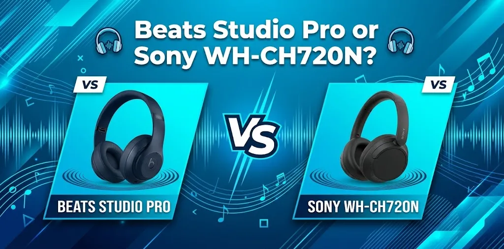 Beats Studio Pro or Sony WH-CH720N?