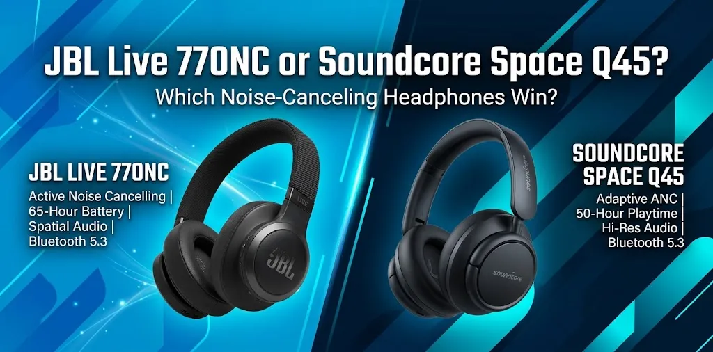 JBL Live 770NC or Soundcore Space Q452