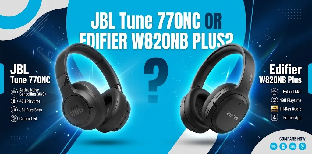 JBL Tune 770NC or Edifier W820NB Plus