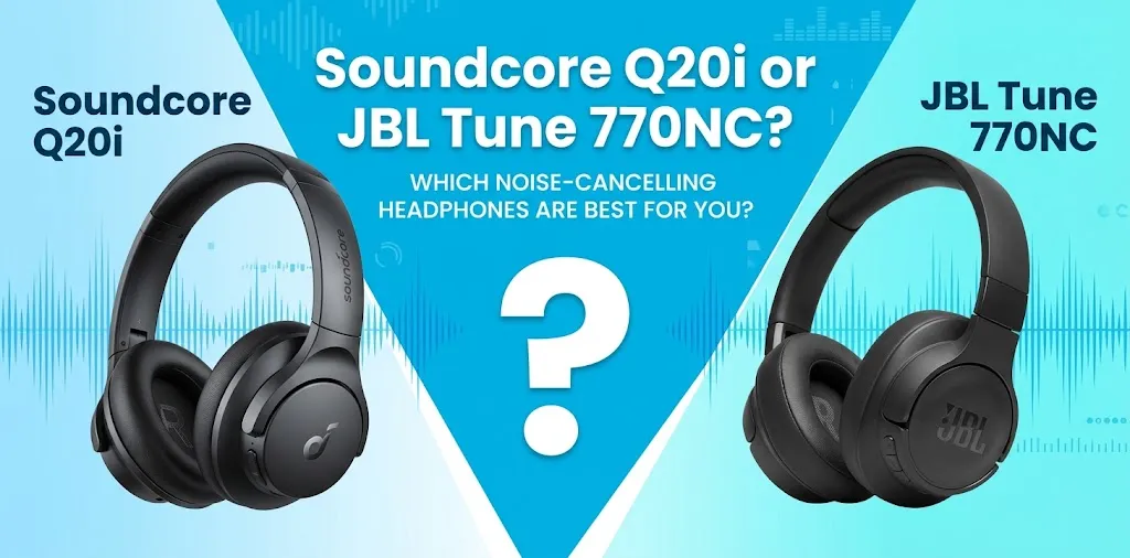 Soundcore Q20i or JBL Tune 770NC 3